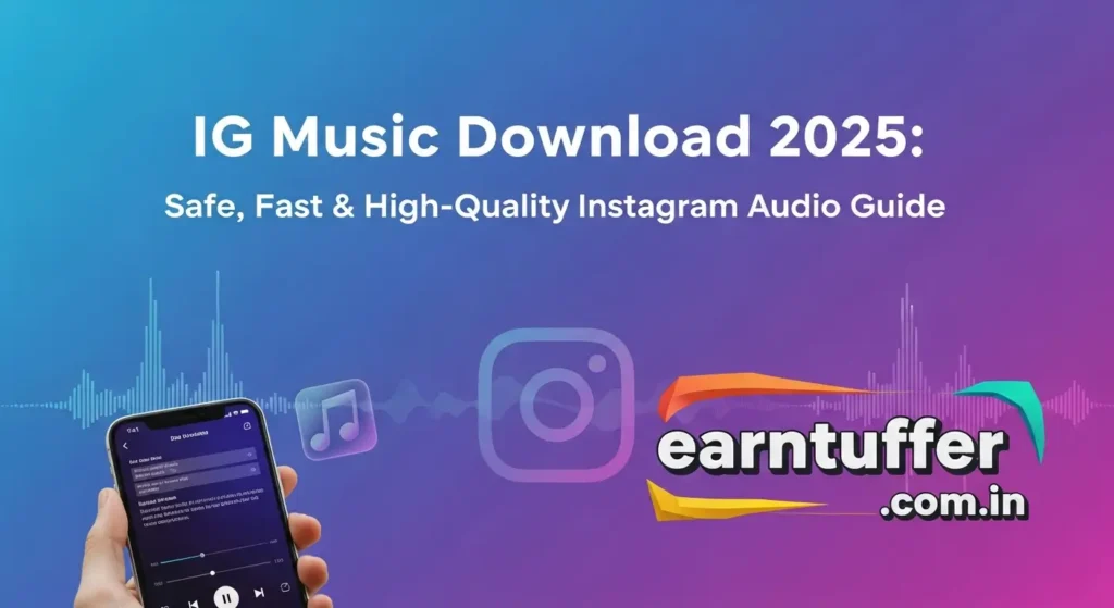 IG Music Download 2025: Safe, Fast & High-Quality Instagram Audio Guide