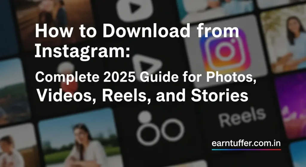 How to Download from Instagram: Complete 2025 Guide for Photos, Videos, Reels, and Stories