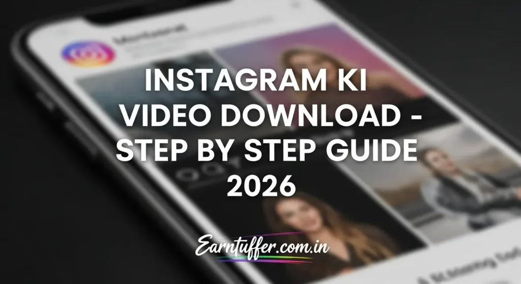 Instagram Ki Video Download – Step by Step Guide 2026