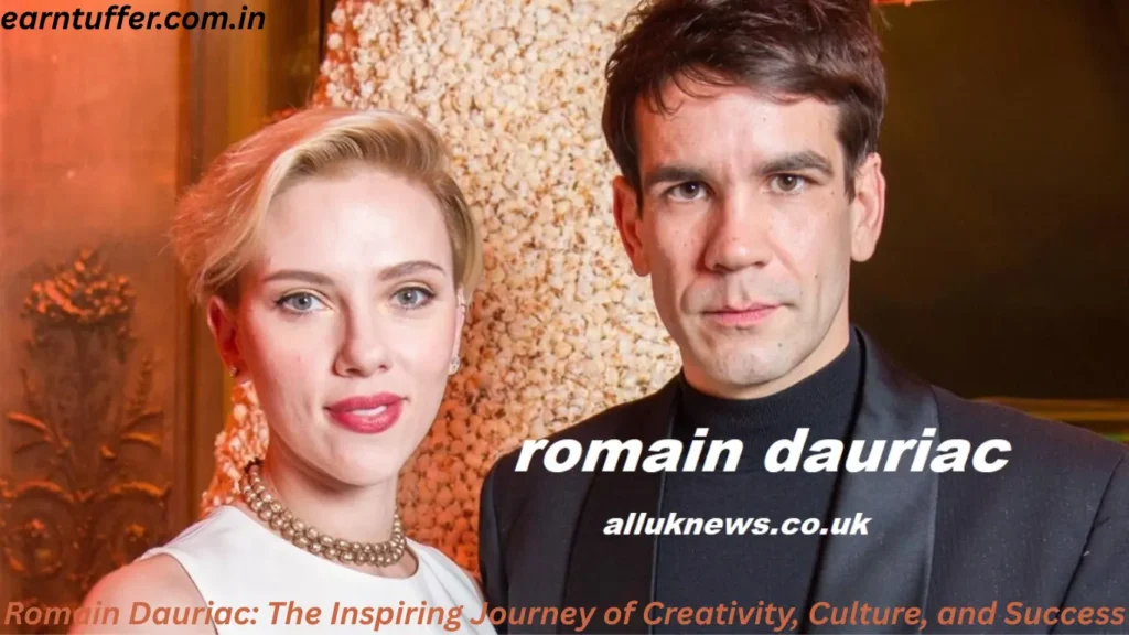 Romain Dauriac: The Inspiring Journey of Creativity, Culture, and Success