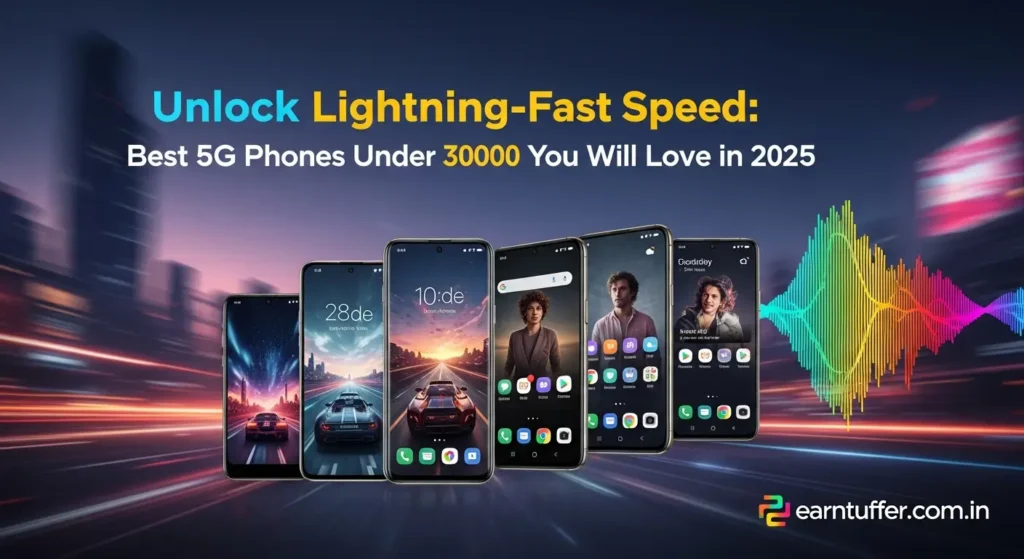 Best 5G Phones Under 30000